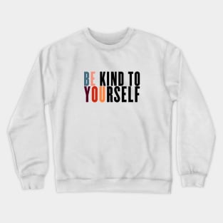 Spoonie Species: "Be You. Be Kind." Crewneck Sweatshirt